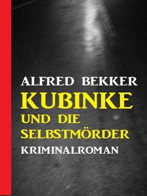 cover image of Kubinke und die Selbstmörder